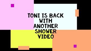 Toni Back With One More Shower Episode