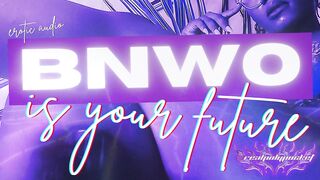 BNWO Is Your Future Femdom Audio