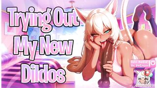 Trying Out My Recent Dildos (Prepare For A Lot Of Hawt Gluck-Gluck) {Slutty ASMR}