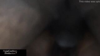 My Naija Black Bestie Begged me to bang her and this babe squirt
