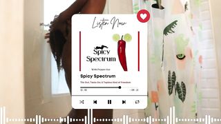 Spicy Spectrum: Breasts Out, Tasks On - A Topless Kind of Freedom - Full Podcast Movie