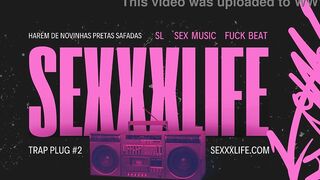 HAREM OF TEEN EBONY GALS - TRAP PLUG - SEXXXLIFE (SL)