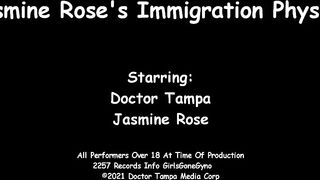 Jasmine Rose's Immigration Physical - Jasmine Rose