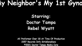 My Neighbour's My first Gyno? - Rebel Wyatt