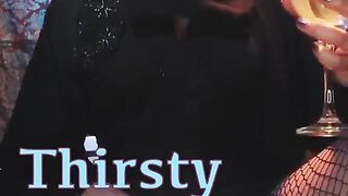 Thirsty Habibti