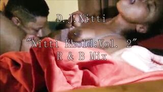 D.J. Nitti - "Nitti Khold: Vol. two" (R & B Mix)