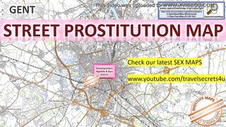 Gent, Belgium, Street Prostitution Map, Public, Outdoor, Real, Reality, Sex Sluts, BJ, double penetration, BBC, Facial, Three-Some, Anal, Large Boobs, Petite Bazookas, Doggy Style, Ejaculation, Black, Latin Babe, Oriental, Casting, Void Urine, Fisting, Mo
