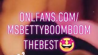 MS BETTY BOOM BOOM the MOST EXCELLENT!!!!